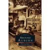 Around Auburn - Hardcover