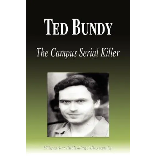 Ted Bundy - The Campus Serial Killer (Biography) - Paperback