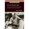 For the Gospel's Sake: The Rise of the Wycliffe Bible Translators and the Summer Institute of Linguistics - Paperback