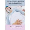 Analyzing Emergency Department Medical Malpractice Cases - Paperback