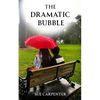 The Dramatic Bubble - Paperback