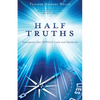 Half Truths: Statements that MINGLE truth and falsehood - Paperback