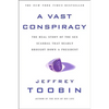 A Vast Conspiracy: The Real Story of the Sex Scandal That Nearly Brought Down a President - Paperback