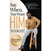 Say When You Want HIM to Do It! - Paperback