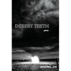 Desert Teeth - Paperback