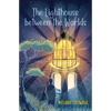 The Lighthouse Between the Worlds - Paperback