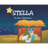Stella: The Star of Bethlehem - Hardcover