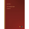 The Compleat Angler: in large print - Paperback