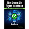 The Green Six SIGMA Handbook: A Complete Guide for Lean Six SIGMA Practitioners and Managers - Paperback