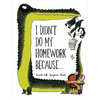 I Didn't Do My Homework Because... - Hardcover