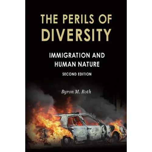 The Perils of Diversity: Immigration and Human Nature - Paperback