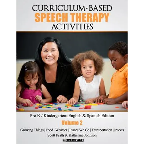Curriculum-based Speech Therapy Activities: Volume II: Pre-K / Kindergarten English and Spanish Edition - Paperback