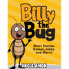 Billy the Bug: Short Stories, Games, Jokes, and More! - Paperback