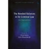 The Needed Balances in EU Criminal Law: Past, Present and Future - Paperback