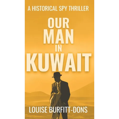 Our Man In Kuwait - Hardcover