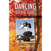 Dancing With A Giant: He Looks At Me and Smiles - Paperback