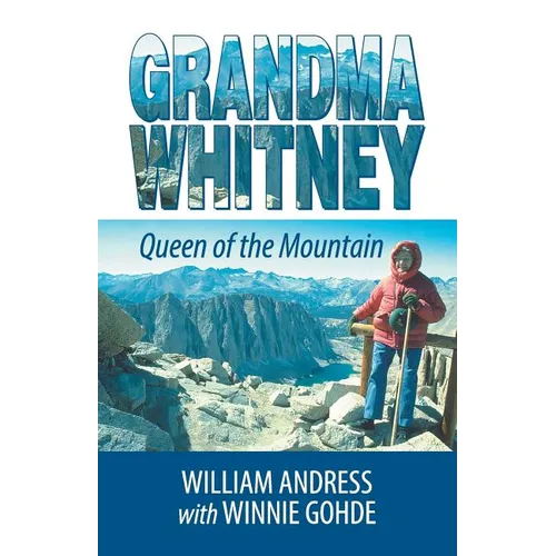 Grandma Whitney: Queen of the Mountain - Paperback