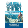 Grandma Whitney: Queen of the Mountain - Paperback