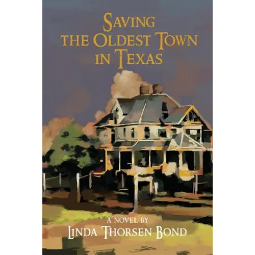 Saving the Oldest Town in Texas - Paperback
