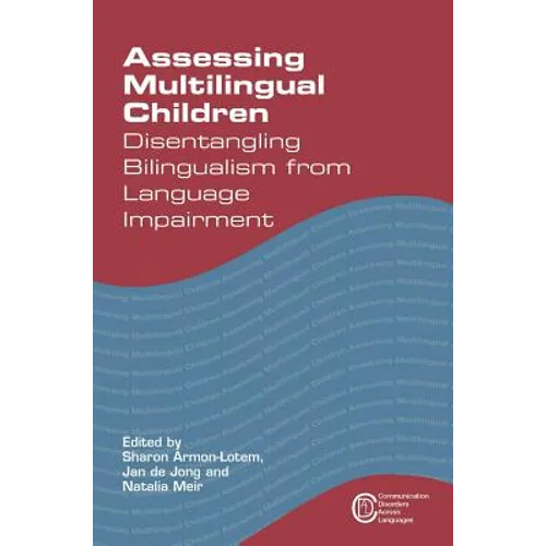 Assessing Multilingual Children Disentangling Bilingualism from Language Impairment - Paperback