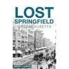Lost Springfield, Massachusetts - Hardcover