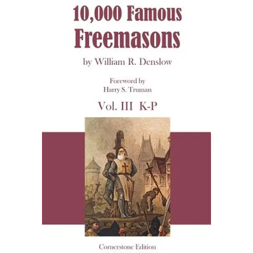 10,000 Famous Freemasons: Vol. III - Paperback
