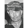 Ed Gein - Notorious Serial Killer - Paperback