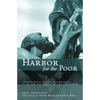 Harbor for the Poor - Hardcover