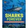 Sharks Forever: The Mystery and History of the Planet's Perfect Predator - Hardcover
