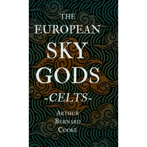 The European Sky Gods - Celts (Folklore History Series) - Hardcover