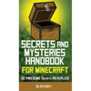 Secrets and Mysteries Handbook for Minecraft: Handbook for Minecraft: 30 AWESOME Secrets REVEALED (Unofficial) - Hardcover