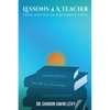 Lessons 4 A Teacher: Hope and Encouragement 4 You - Paperback