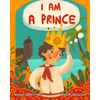 I am A Prince: An Inclusive LGBTQIA+ Children's Book - Paperback