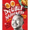 The Double Happiness Cookbook: 88 Feel-Good Recipes and Food Stories - Hardcover