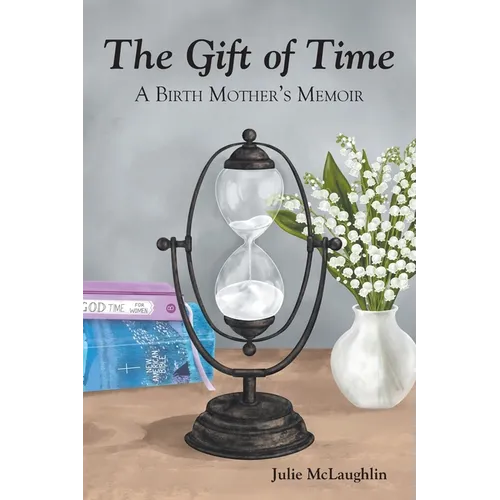 The Gift of Time: A Birth Mother's Memoir - Paperback