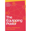 The Equipping Pastor: A Systems Approach to Congregational Leadership - Paperback