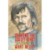 Slaying the Soviet Beast: A True Story about How the Cold War was Won. What Next? - Paperback