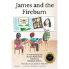 James and the Fireburn: An Anti-bullying and Human Rights Story Inspired by Caribbean History - Paperback