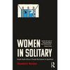 Women in Solitary: Inside South Africa's Female Resistance to Apartheid - Paperback