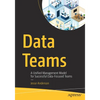 Data Teams: A Unified Management Model for Successful Data-Focused Teams - Paperback