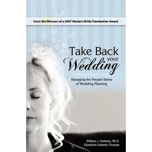 Take Back Your Wedding: Managing the People Stress of Wedding Planning - Paperback