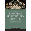 An Ignatian Spirituality Reader - Paperback