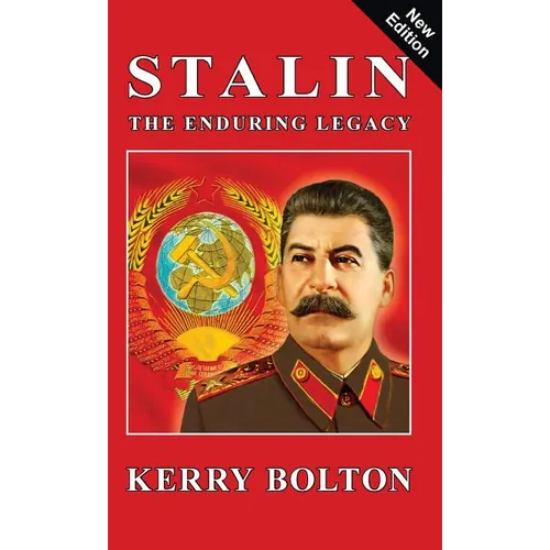 Stalin - The Enduring Legacy - Hardcover