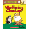 Who Needs a Checkup?: An Acorn Book (Hello, Hedgehog #3): Volume 3 - Paperback