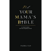 Not Your Mama's Bible (NUMB): A Street-Smart Self-Development Book - Hardcover