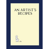 An Artist's Recipes - Hardcover
