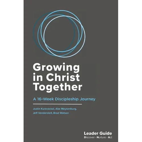 Growing In Christ Together, Leader Guide: A 16-Week Discipleship Journey - Paperback