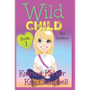 WILD CHILD - Book 1 - The Initiation - Paperback