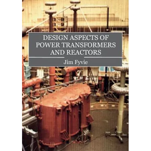 Design Aspects of Power Transformers and Reactors - Paperback