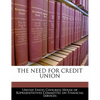 The Need for Credit Union - Paperback